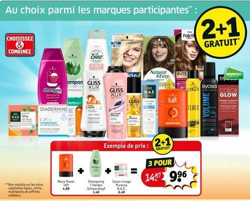 Au choix parmi les marques participantes":  CHOISISSEZ & COMBINEZ  shampoo  Shampoo &  **Non valable sur les soins capillaires Syoss, minis multipacks et coffrets  LIFT+  HYDRATANT  DIADERMINE:  paran