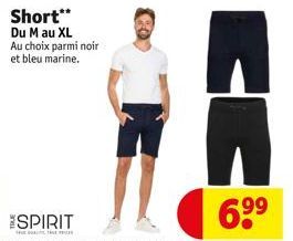 Short**  Du M au XL  Au choix parmi noir et bleu marine.  SPIRIT  ETAGE  EL  6.9⁹ 