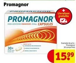 promagnor  30x  romagno  promagnor  hoog gedoseerd magnesium 450 capsules  livraison gratuite  exemple de prix: promagnor 30 comprimés  15⁹⁹ 