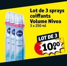 vol  NIVEA  VOLUME  Lot de 3 sprays coiffants Volume Nivea 3 x 250 ml  LOT DE 3  $100⁰ 