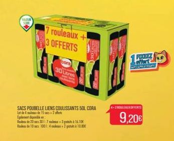 VALEIR  SURE  7 rouleaux + 3 OFFERTS  cora  30 Litres  SACS POUBELLE LIENS COULISSANTS 50L CORA Lot de 4x de 15 sas+2 off  Egalement disponible en:  Raul de 2030 1:7  +316.10€  Role de 101001: 4+2 pts