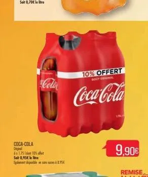colla  coca-cola original 6x1.75 do 10% of seit 0,95€ le litre egalement disponible en san95€  10% offert  goot deal  coca-cola  9,90€  remise 