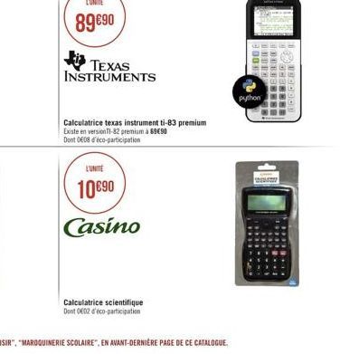 TEXAS INSTRUMENTS  Calculatrice texas instrument ti-83 premium Existe en versionT1-82 premium à 6990 Dont 008 déco-participation  L'UNITE  1090  Casino  Calculatrice scientifique Dont 002 d'éco-part