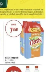l'unite  7659  oasis tropical 4x2l (8l) le litre : 0695  mic  format familial  tropical  oasis