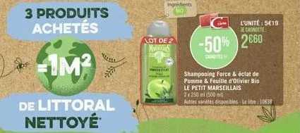 3 produits achetés  -1m²  lot de 2 marins  ingredients 10  art  -50% 2660  contes  shampooing force & éclat de pomme & feuille d'olivier bio le petit marseillais  2x 250 ml (500 ml)  autres varités di