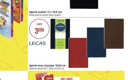 Agenda scolaire 12 x 16,5 noir Existe aussi en version coloris assortis  L'UNITE  390  LECAS  carte  Agenda lecas classique 16x24 cm Existe en version 9x17, 10x15 et 21x27cm  LECAS  SEMAINIER