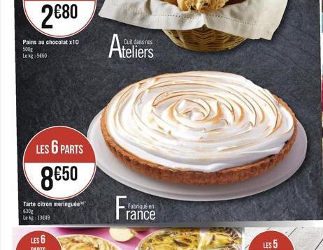 LES 6 PARTS  850  Tarte citron meringuée 630g Lekg: 13649  Cuit dans nos  Ateliers  France