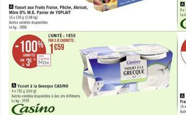 A Yaourt aux Fruits Fraise, Pêche, Abricot,  Müre 0% M.G. Panier de YOPLAIT  16x 130 g (2,08 kg)  Autres variétés disponibles Le kg: 1668  L'UNITÉ : 159 PAR 3 JE CAGNOTTE:  -100% 1659  CANOTTES  Casi