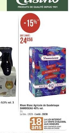 -15%  SOIT L'UNITE:  2456  Damoiseau  BMCM  AGRICOLE  RHUM  AMER  24  Le litre: 12628-L'unité: 2890  40  BLANC  Rhum Blanc Agricole de Guadeloupe DAMOISEAU 40% vol.  LA LOI INTERDIT  LA VENTE D'ALCO