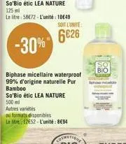 biphase micellaire waterproof 99% d'origine naturelle pur bamboo  so'bio étic lea nature 500 ml  autres varits  ou formats disponibles  le litre 12e52-l'unité: 894  bio