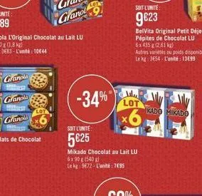 granola  granola  granola  granol  -34%"  soit l'unite:  525  mikado chocolat au lait lu  6x 90 g (540 g)  le kg 972-l'unité 7495  alu lot  x6  autres variétés ou poids disponibles le kg: 3654 l'uni