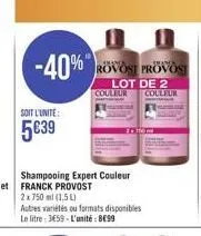-40%  soit l'unite:  539  a  shamsa  rovost provost  shampooing expert couleur  lot de 2 couleur couleur