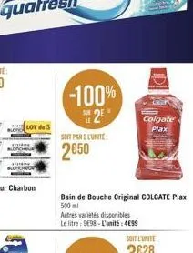 -100% 25  soit par 2 lunite:  250  colgate plax