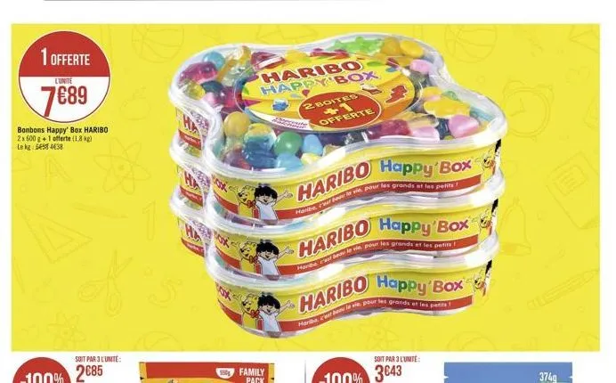 1 offerte  l'unite  7689  bonbons happy' box haribo 2x 600 g+1 offerte (1.8 kg) lekg 5458438  #  soit par 3 l'unité:  2685  ha  k  family pack  haribo happy box  2 boites +1 offerte  haribo happy box