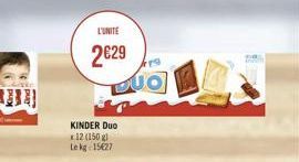 L'UNITE  2€29  Fre  DUO  KINDER DUO  x12 (150 g)  Le kg 1527 