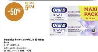 SOIT L'UNITE:  5024  Oral-B  3DWHITE  LUNE  Oral-B 3DWHITE  LUKE  PERFECTIO  PERFECTION  58 