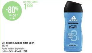 -80% 2  Gel douche ADIDAS After Sport 250 ml  Autres variétés disponibles  Le litre: 9€28-L'unité: 232  adidas  AFTER SPORT  BODY HAIR FACE 