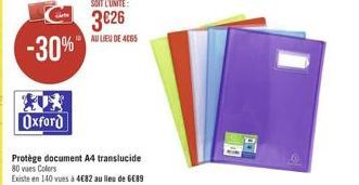 -30%"  Oxford  Protège document A4 translucide 80 vues Colors  Existe en 140 vues à 4682 au lieu de 6€89  SOIT L'UNITÉ  3€26  AU LIEU DE 4065  7  100 