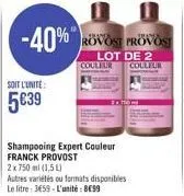 -40%  soit l'unite:  5€39  shamsa  rovost provost  shampooing expert couleur  lot de 2 couleur couleur 