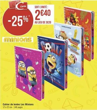 -25%  minions  Cahier de textes Les Minions 17x22 cm-148 pages  carte  SOIT L'UNITÉ:  2€40  AU LIEU DE 3620  D  Moor  LONDON  BANANAS  PARTS  KONNAS RAGONA 