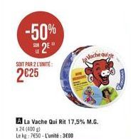 -50% 2⁰  SOIT PAR 2 L'UNITÉ  2€25  A La Vache Qui Rit 17,5% M.G.  x 24 (400 g)  Le kg: 7650-L'unité: 3600 