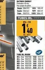 tubes irl 816-2m  140  ht:1617  pour plaque de plitve simple 25041973 2635 1946 ht de 25051641 9699 33 ht triple 92027215 12655 104 ht