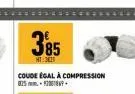 385  ht:3011  coude égal à compression