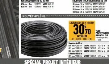 polyethylene  tube multicouche nu 0.2 mm 816-2m 12012201 4435363 620-2 12012202 575 479 ht  couronne multicouche nue 0,2 mm 016mm-10m 92012246 1799 1499 ht 816mm-25m 92012247 318992566 ht 820mm-10m 92