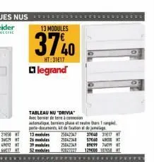 tableau nu "drivia avec berser de terà  automatique, berie phase et neatre than 1 sangel porte-documents, kit de fixation  de jumelage  13 modules  26 modules 29 modules 52 des  ******  13 modules  37