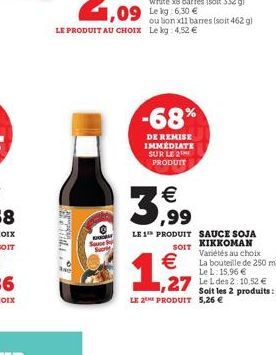 ou lion x11 barres (soit 462 g)  -68%  DE REMISE IMMEDIATE SUR LE 2 PRODUIT  €  3.99  LE 1 PRODUIT SAUCE SOJA SOIT KIKKOMAN  €  1,27  LE 2 PRODUIT 5,26 €  1,27 LeL des 2:10.52 €  Soit les 2 produits: 