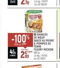 425  EUNITE  -100%  SUR LE 3  Fleury Michon  D$4 SAUCE POE  SOFA  283  BÉMINCÉS DE BOEUF SAUCE AU POIVRE & POMMES DE TERRE  FLEURY MICHON 280 9 Le kg: 15€18 ou X3 10€11 