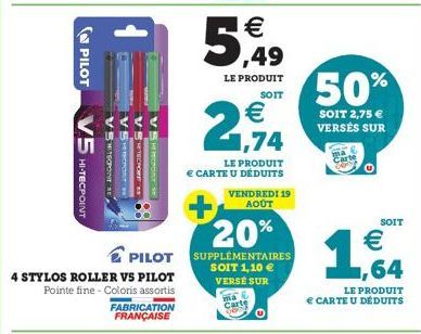 PILOT  V5 HI-TECPOINT  SHTEOPOINT  PILOT  VS PILOT  4 STYLOS ROLLER Pointe fine - Coloris assortis  CROS  TECPORS  SHROPORT SH  FABRICATION FRANÇAISE  5,49  LE PRODUIT SOIT  € 1,74  LE PRODUIT  € CART