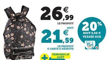 26,99  LE PRODUIT  SOIT  21,9  LE PRODUIT € CARTE U DÉDUITS VENDREDI 19  AOÛT  20%  SOIT 5,40 € VERSÉS SUR 