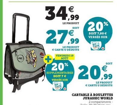 34,99  LE PRODUIT  SOIT  €  27,99  LE PRODUIT € CARTE U DÉDUITS VENDREDI 19 AOUT  20%  SUPPLEMENTAIRES SOIT 7 € VERSÉS SUR  20%  SOIT 7,00 € VERSÉS SUR  SOIT  20,99  LE PRODUIT € CARTE U DÉDUITS 