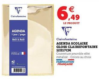 Clairefontaine  AGENDA 1 jour / page  Août à Août  martin  FRANCE  ,49  LE PRODUIT  Clairefontaine  AGENDA SCOLAIRE GLOSS CLAIREFONTAINE  12X17CM  Couverture amovible effet métallisé - Coloris au choi