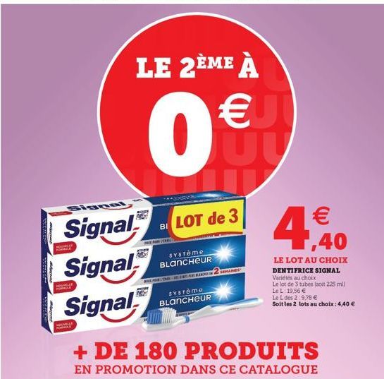 FIFADAS  Signal  Signal  Signal  Signal  VALE FORMULE  SOUMBLE  LE 2ÈME À  0€  BLOT de 3  SYSTème BLANCHEUR  PASABA 2 EMAINES  SYSTÈME BLANCHEUR  + DE 180 PRODUITS  EN PROMOTION DANS CE CATALOGUE  €  