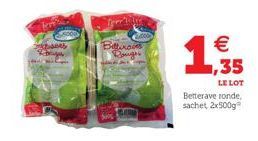 Massey Riya  Betteraves Dauges  €  ,35  LE LOT  Betterave ronde, sachet, 2x500g 