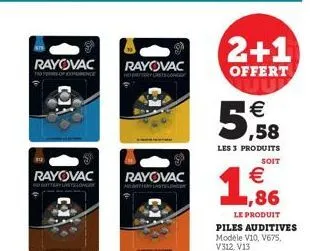 col  rayovac rayovac  rayovac rayovac  plastlonce  2+1  offert  5,58  les 3 produits  soit  € 1,86  le produit 