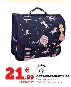 €  21,⁹9  ,99 cartable  le produit taille: 38x33x16cm env  1 compartiment -  milky kiss 