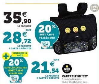 35€  LE PRODUIT SOIT  28/2  LE PRODUIT € CARTE U DÉDUITS VENDREDI 19 AOÛT  20%  SUPPLÉMENTAIRES SOIT 7,18 € VERSÉS SUR  Carte  20%  SOIT 7,18 € VERSÉS SUR  SOIT  21,54  € CARTE U DEDUITS  SMILEY www  