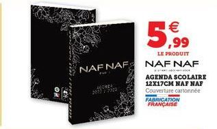 02  NAF NAF  FAR  AGENDA  77923  5  LE PRODUIT  NAF NAF  OU  €  AGENDA SCOLAIRE 12X17CM NAF NAF Couverture cartonnée FABRICATION FRANÇAISE 