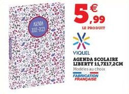 AGENDA 302-3023  5,99  LE PRODUIT  VIQUEL AGENDA SCOLAIRE LIBERTY 11,7X17,2CM Modèles au choix FABRICATION FRANÇAISE  