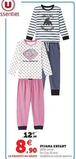 empracion  12⁹  8,90  www.www  pyjama enfant  ,90 100% coton  du 3 au 10 ans -  le produit au choix modèles et coloris assortis 