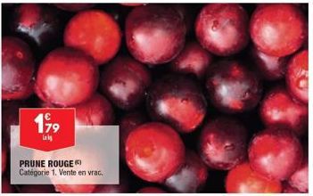 199  lak  PRUNE ROUGE) Catégorie 1. Vente en vrac. 