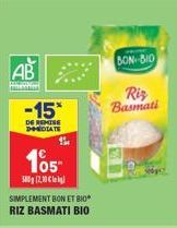 AB  HONG  -15%  DE REMISE DIRDIATE  105- 300g 2,10 €  SIMPLEMENT BON ET BIO RIZ BASMATI BIO  BON-BIO  Rig Basmati 