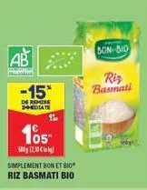 ab  hong  -15%  de remise dirdiate  105- 300g 2,10 €  simplement bon et bio riz basmati bio  bon-bio  rig basmati 