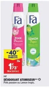 fa fa  faⓡ  pink lemon passion  -40***  de remise immediate  2  193  200l cell  déodorant atomiseur** pink passion ou lemon tropic. 