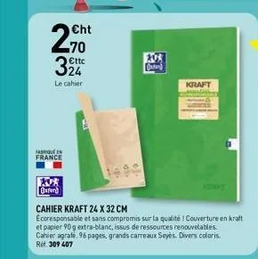 21  23  le cahier  fabrique en france  €ttc  oxford  cahier kraft 24 x 32 cm  écoresponsable et sans compromis sur la qualité ! couverture en kraft et papier 90 g extra-blanc, issus de ressources reno