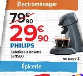 électroménager  79%  29%  philips cafetière à dosette senseo  épicerie  en page 2 