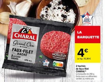 C CHARAL  Grand Cru  CHEGA- FAUX-FILET HACHE  2 STEAKS MACHES  10% M.A.  MOELLEUX INCOMPARABLE  26093  LA  VIANDE BOVINE FRANCAISE  BARQUETTE  4€  Le kg: 15,38 €  2 hachés  de faux-filet CHARAL  La ba